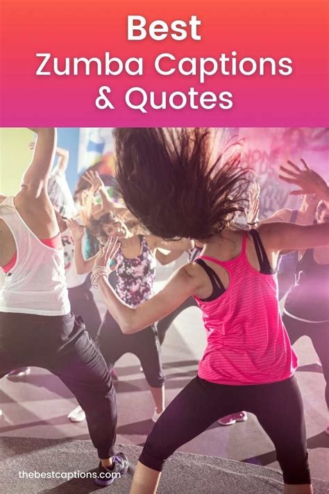 150 Zumba Quotes And Captions For Instagram.